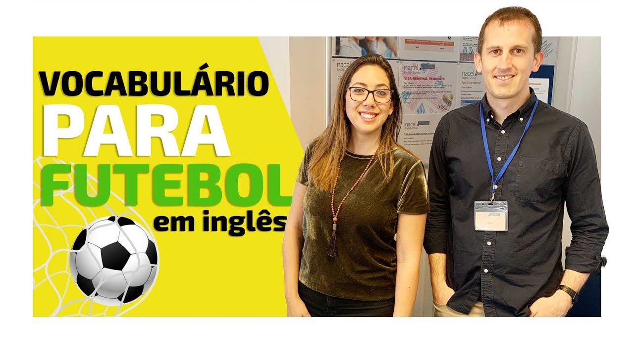 Guia] Vocabulário de Futebol em Inglês ⚽ 50 palavras e expressões!