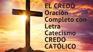🙏🏻 🕊️ EL CREDO   Oración   Completo con Letra   Catecismo CREDO CATÓLICO