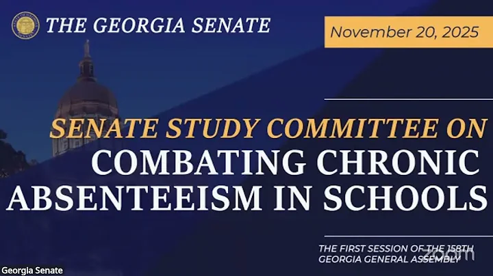11/20/2025 Study Committee on Combating Chronic Absenteeism in Schools