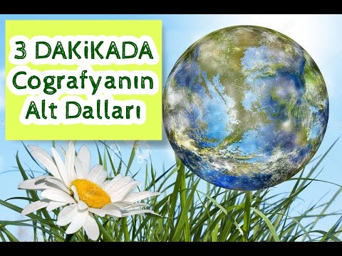 Video: Coğrafyanın alt alanları nelerdir?