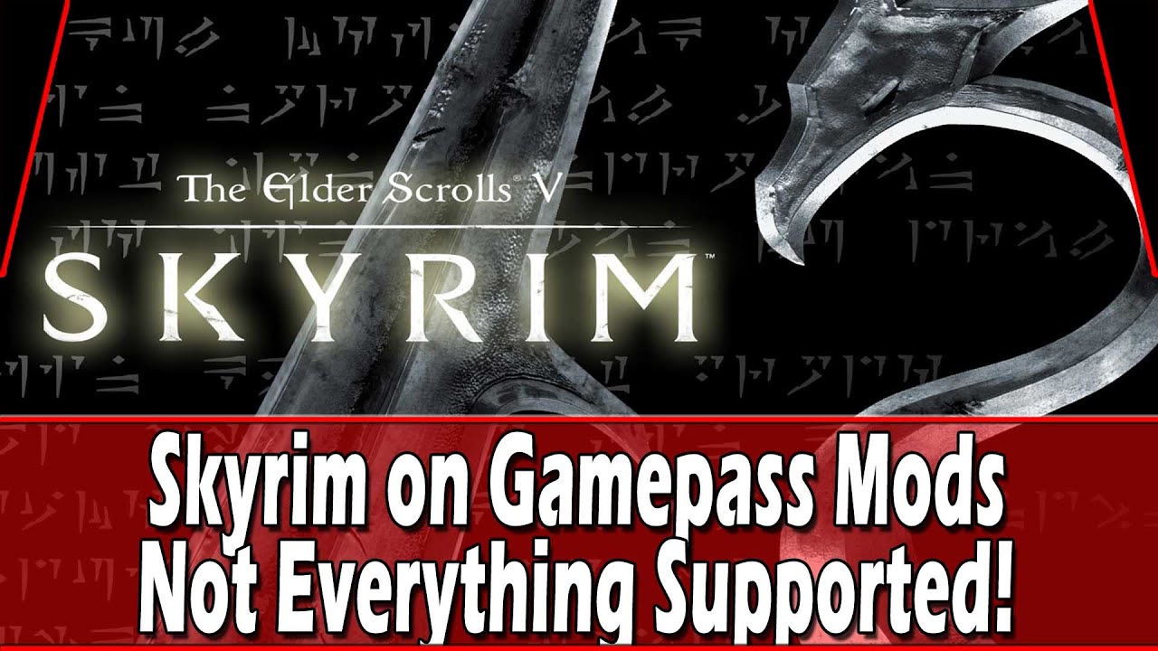 Моды Skyrim на Gamepass не поддерживаются 100%