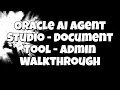 Oracle AI Agent Studio Document Tool Admin Walkthrough