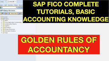 1. SAP FICO BASIC ACCOUNTING KNOWLEDGE | GOLDEN RULES OF ACCOUNTANCY