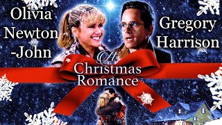 A Christmas Romance (1994) | Full Movie | Olivia NewtonJohn | Gregory Harrison | Chloe Lattanzi
