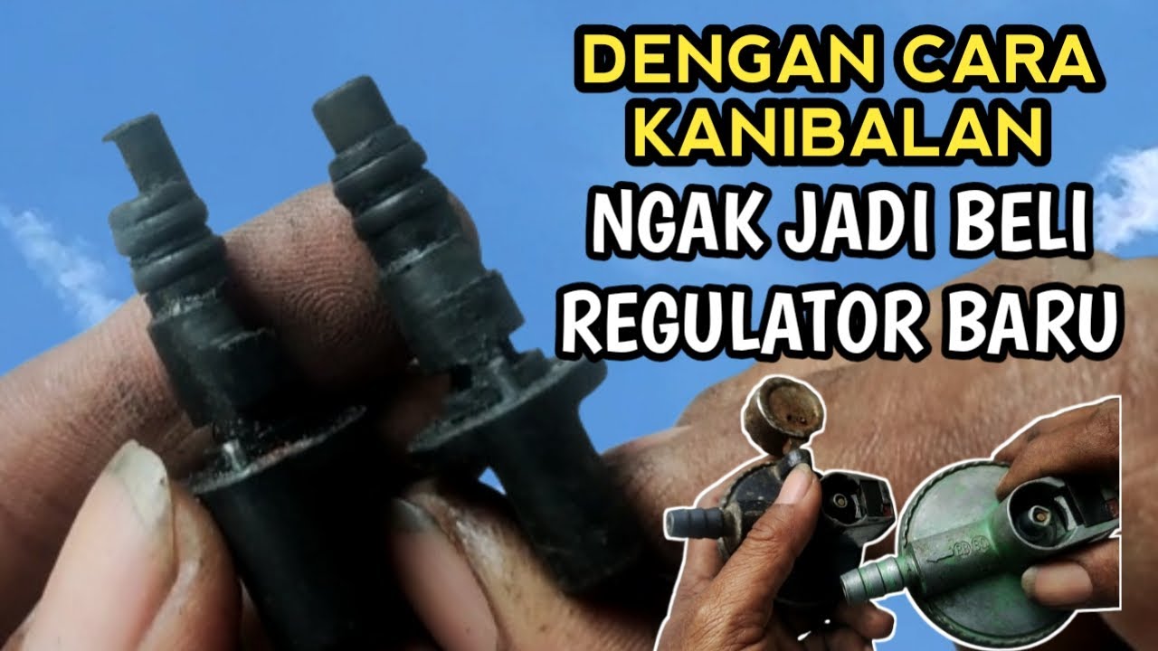 DENGAN CARA KANIBALAN, NGAK JADI BELI REGULATOR BARU