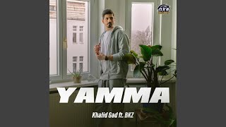 Yamma (feat. BKZ) - Khalid Gad