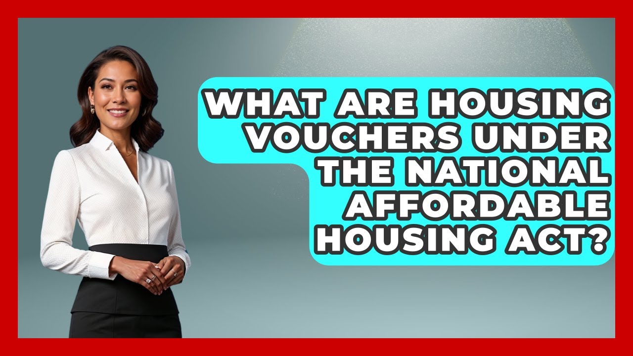 What Are Housing Vouchers Under The National Affordable Housing Act? - We Are Liberal