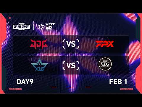 JDG vs FPX - XLG vs EDG - Day 9 - 2026 VCT CN Kickoff @ Guangzhou
