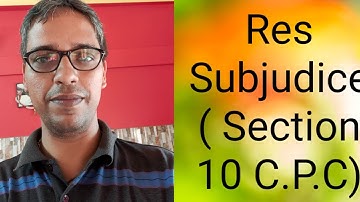 Civil Procedure Code- Res Subjudice (Section 10).