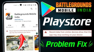 How to fix recent data from similar devices show that this app may stop working your on device bgmi