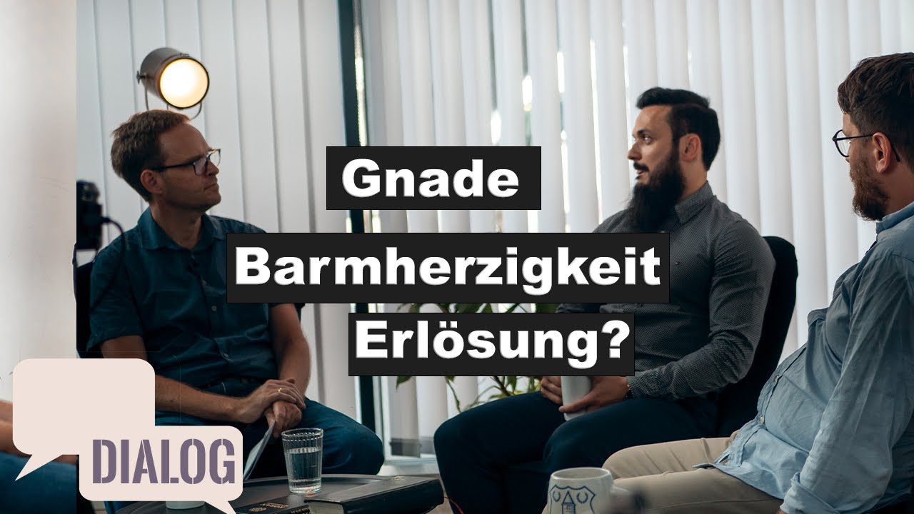 Werke, Barmherzigkeit oder Gnade? Moslem und Christ im Gespräch über Erlösung