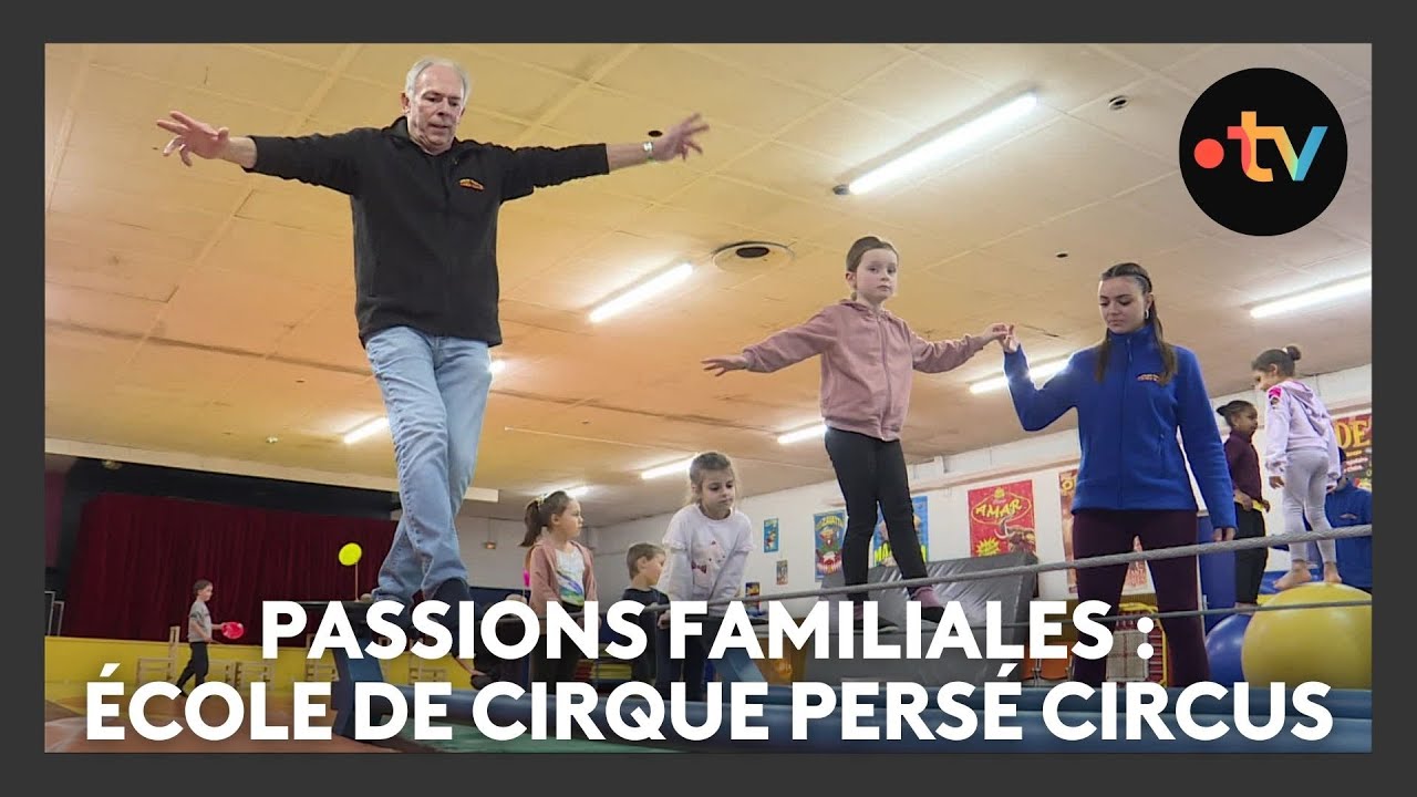 Passions familiales : la famille Bister et son école de cirque Persé Circus