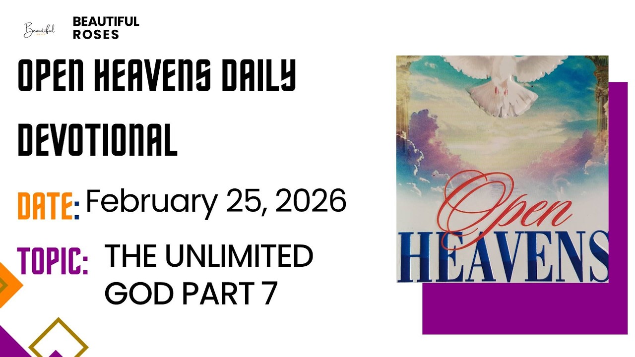Open Heavens Daily Devotional February 25, 2026 by Pastor E A Adeboye ...