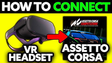 How To Connect VR Headset to Assetto Corsa (2025) - Step by Step