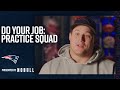 A Day in the Life of a New England Patriots Practice Squad Player | Do Your Job: Practice Squad