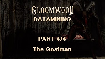 Gloomwood - Goatman Introduction (GLOOMWOOD Data mining Part #4)