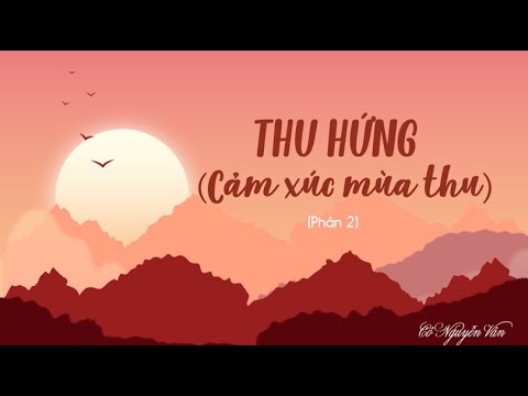 Video Thu hứng - Phần 2 - Ngữ văn 10 - Kết nối tri thức với... - YouTube