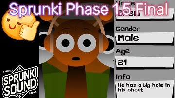 Sprunki Phase 1.5 Final  With ALL Characters Description | Horror Mod  | animation