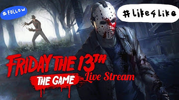 Friday the 13th The Game Part6 (Live stream)