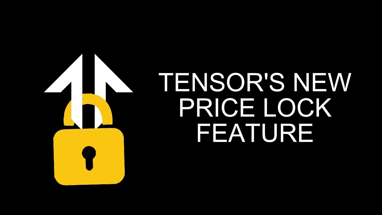 Tensor's New Price Lock Feature