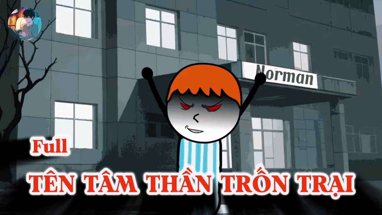 [Full] TÊN TÂM THẦN TRỐN TRẠI - Norman Review