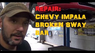Chevy Impala : Replace Broken Sway Bar
