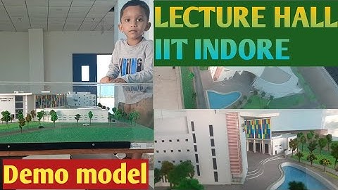 Demo Building! Lecture hall complex IIT Indore, Demo model