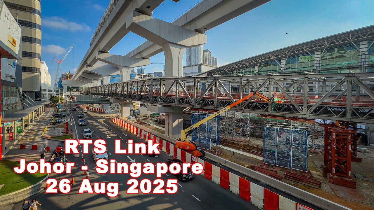 RTS Link Johor Bahru - Singapore | 26 Aug 2025 Update | Future Bukit ...