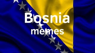 Bosnia memes