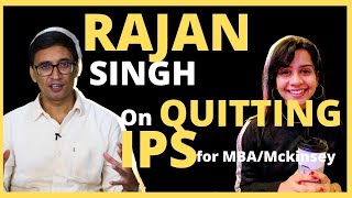 Why Rajan Singh QUIT IPS for an #MBA and McKinsey ?  ft. @HabitStrong ​