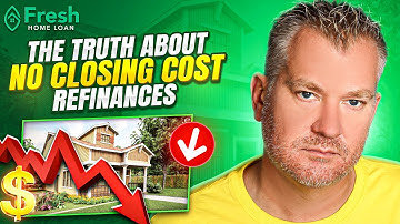 The Truth About No Closing Cost Refinances