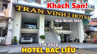 Khách Sạn Giá Bình Dân Gần Chợ Bạc Liêu Hotel Trần Vinh