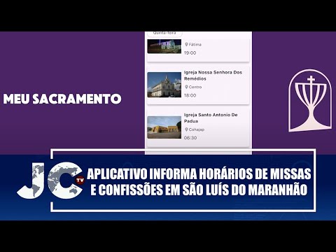 Aplicativo informa sobre horários de missas na Arquidiocese de São Luís do Maranhão – JCTV –30/01/25
