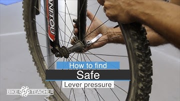 How to determine quick release lever pressure. Also known as a Skewer.