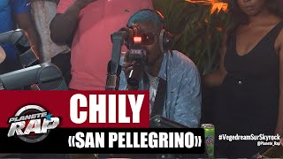 Chily "San Pellegrino" #PlanèteRap