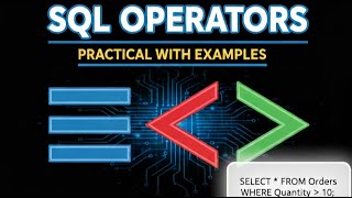 SQL Operators Equal To,Greater&Lower Than Explained in 10 Minutes | Practical Examples for Beginners