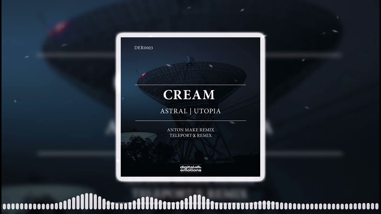 Cream - Astral (Original Mix) [Digital Emotions]