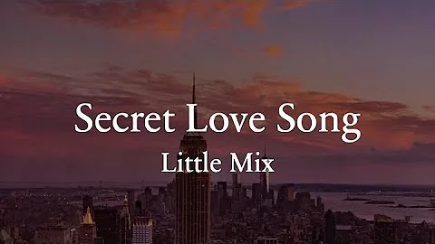 Secret Love Song part II Lyrics - Little Mix