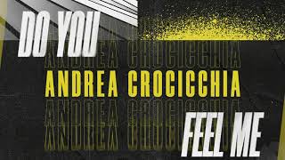 Andrea Crocicchia - Do You Feel Me