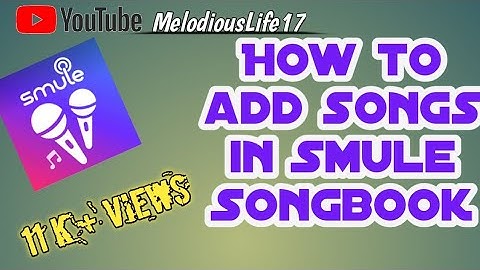 How to add any song in Smule songbook using Phone *TUTORIAL*