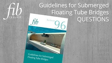 fib Bulletin 96 Guidelines for Submerged Floating Tube Bridges | Questions