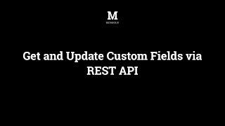 How to Get and Update WordPress Custom Fields via REST API | Meta Box