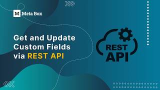 How to Get and Update WordPress Custom Fields via REST API | Meta Box How to Get and Update WordPress Custom Fields via REST API | Meta Box