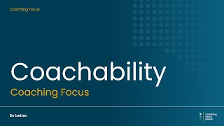 Coachability Programme - Coaching Focus Group
