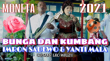 BUNGA DAN KUMBANG - IMRON SADEWO & YANTI MALA | OM. MONETA (CIPTAAN REYNOLD PANGGABEAN)