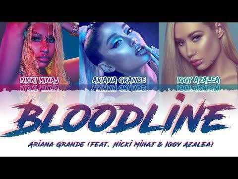 Ariana Grande Bloodline Feat Nicki Minaj Iggy Azalea