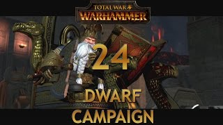 Let's Play TOTAL WAR WARHAMMER [Dwarf Campaign] Episode 24: Keeping Your Friends Happy