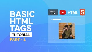 Basic HTML Tags Tutorial | Part-1 | Learn HTML for Beginners