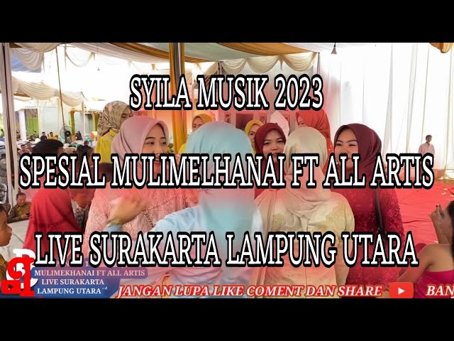 SYILA MUSIK TERBARU SPESIAL MULIMEKHANAI SURAKARTA LAMPUNG UTARA 2023 class=