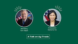 Secretary Vilsack and Ambassador Tai Talk Ag Trade